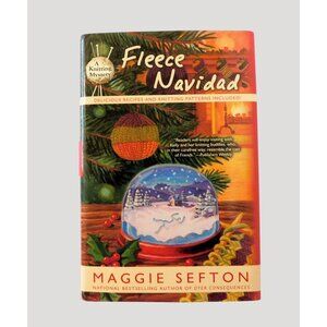 Fleece Navidad By Maggie Sefton 1st Ed 2008 Knitting Mystery Hardcover Jacket